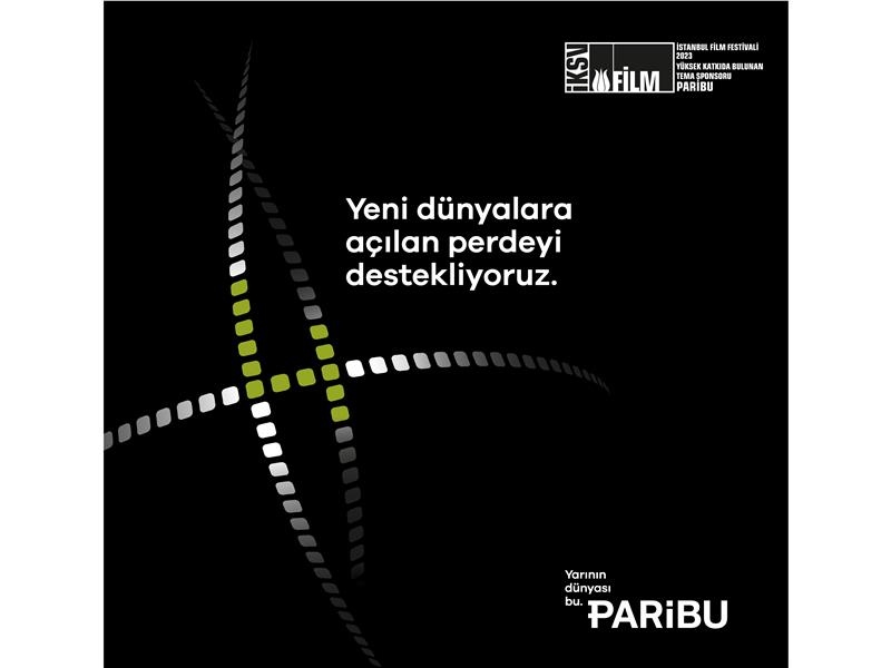 Paribu, İKSV İstanbul Film Festivali’nin 4. kez tema sponsoru oldu
